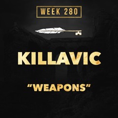 KILLAVIC- WEAPONS (week 280).wav