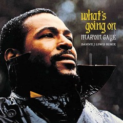 Marvin Gaye - What's Going On (Danny J Lewis Unofficial Remix)