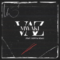 Mwaki (feat. Sofiya Nzau)