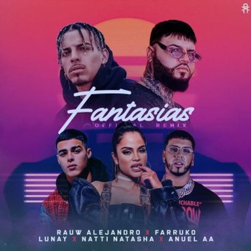 Stream 98 - FANTASIAS REMIX - RAUW A - FARRUKO - LUNAY - FT. NATTI N &  ANUEL AA - ACAPELLA - DEEJAYNOISE by DEEJAYNOISE | Listen online for free  on SoundCloud