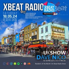 UK Show - Dave Nico Podcast Mix May 24 On Xbeat Radio Station