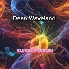 Dean Waveland - sweet poison