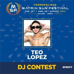 Teo López · MATRIX SUN FESTIVAL DJ CONTEST 23 · Torremolinos
