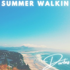 Summer Walkin