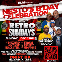 RETRO SUNDAYS NESTO BIRTHDAY BASH FT.JOHNNY KILLAH F.M/BLACK STEEL 4X4
