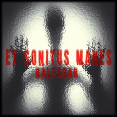 ET SONITUS MANES