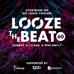 LOOZE THE BEAT Ep 60
