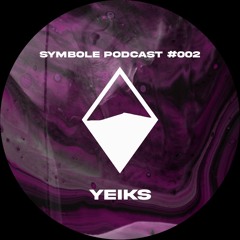 Yeiks | Symbole Podcast #002