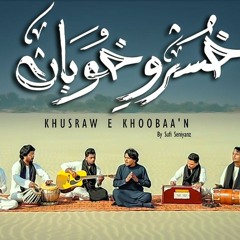 Khusraw e Khoobaan by Sufi Seniyanz