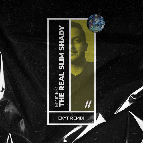 The Real Slim Shady (EXYT Remix)