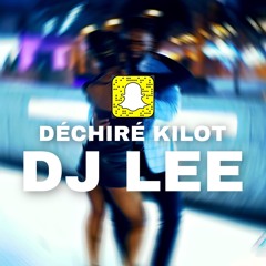 DECHIRE KILOT DJ LEE