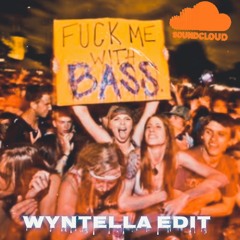 Bass In Ur Face to No Good - Wyntella mashup