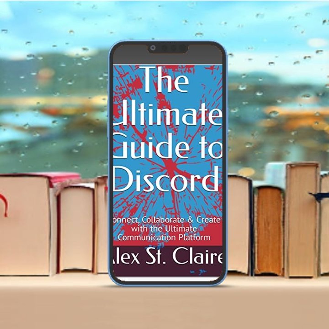 Stream The Ultimate Guide to Discord: Connect, Collaborate & Create ...
