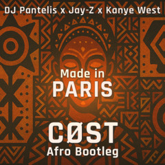 DJ Pantelis vs Jay-Z x Kanye West - Made in Tulum x Niggas in Paris (CØST Afro House Bootleg)