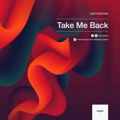 Dan Kashtan - Take Me Back [SRNDR21020]