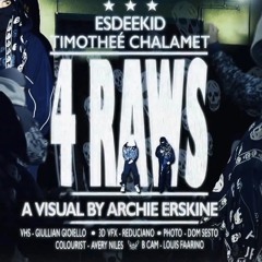 ESDEEKID x TIMOTHEÉ CHALAMET - 4 RAWS Remix