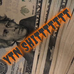 YTN Shit - YTN Mo & YTN Brizzy prod. by YTN Brian ElTrapo