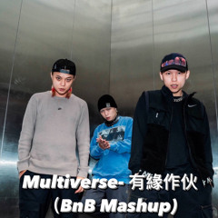 有緣作伙 (BnB Mashup)