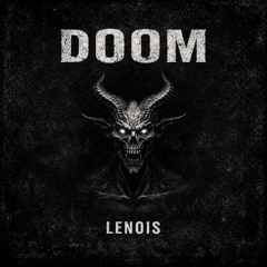 Lenois - DOOM (edit) / Free DL