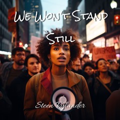 We Won't Stand still