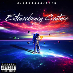 EXTRAORDINARY CREATURE - RISKS&RICHES 6.25.20.mp3