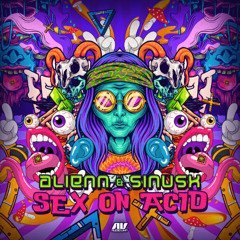 Alienn & SinusX - Sex on Acid | OUT NOW on Audio Unit Records