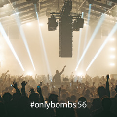 #onlybombs 56