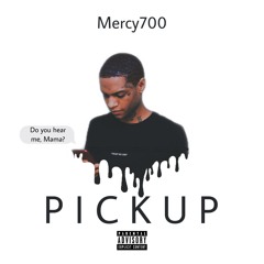 Pick Up (Do You Hear Me Mama)