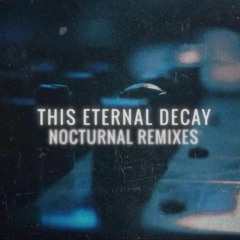 This Eternal Decay - Nocturnæ (Ermete Lo Stige remix)