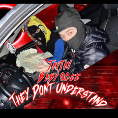 They Dont Understand ft. Baby Ogee (Prod. DmonDanny)