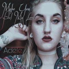 make you feel my love // adele