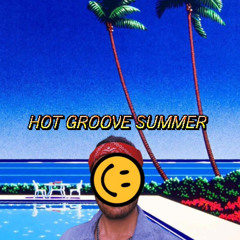 Hot Groove Summer - סט פוראח הרמות