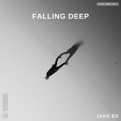 JAKE BR - Falling Deep