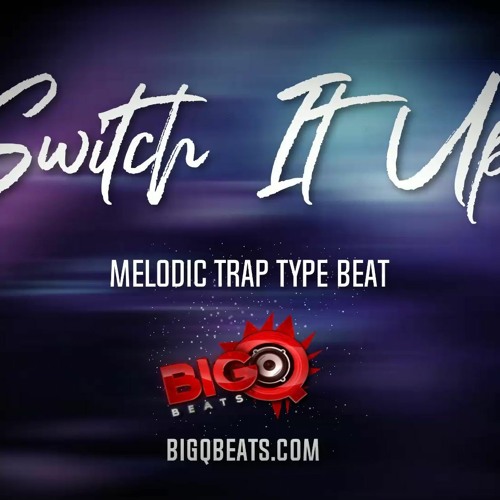 Melodic Trap Beat 2022 | "Switch it up" (Prod. By Big Q.)
