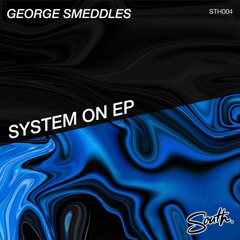 George Smeddles - System ON *OUT TODAY*