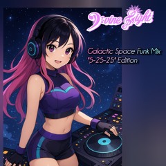 Galactic Space Funk mix "5-25-25" Edition