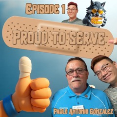 Proud to Service Episode One: with volunteer Pablo Antonio Gonzales