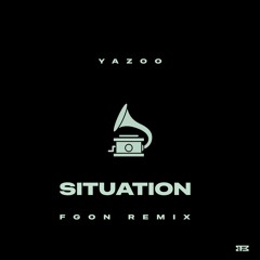 Yazoo Situation (FGON Remix) - Preview - Free Download