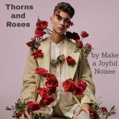 Thorns And Roses