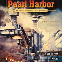 [DOWNLOAD] KINDLE 💔 The Attack on Pearl Harbor: An Interactive History Adventure (Yo