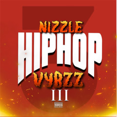 Nizzle Hip Hop Vybzz 3
