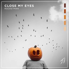 Close My Eyes