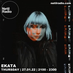 EKATA | Ambient Electro Show | Netil Radio | Jan 22