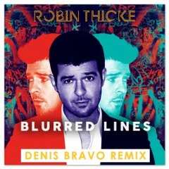 Robin Thicke - Blurred Lines (Denis Bravo Radio Edit)