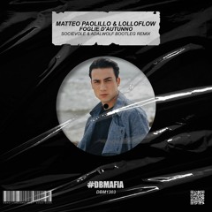 M.Paolillo & Lolloflow - Foglie D'Autunno (Socievole & Adalwolf Bootleg Remix) [BUY=FREE DOWNLOAD]*