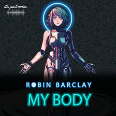 Robin Barclay - My Body (Radio Edit)