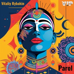 𝐏𝐑𝐄𝐌𝐈𝐄𝐑𝐄: Vitaliy Rybakin - Parol [Buddha VIP Records]