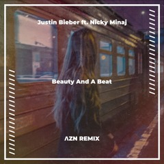 Justin Bieber ft. Nicky Minaj - Beauty And A Beat (Joedy Remix)