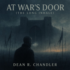 At War’s Door - The Long Inhale