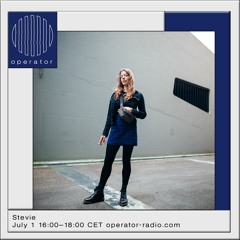 Stevie @ Operator Radio - 1st July 2022